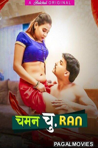 Chaman Churan (2024) Season 1 Part 2 HulChul Hindi Hot Web Series