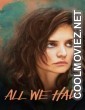 All We Had (2016) English Full Movie