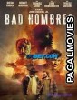 Bad Hombres (2024) Telugu Dubbed Movie