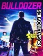 Bulldozer (2021) Telugu Dubbed Movie