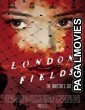 London Fields (2018) English Movie