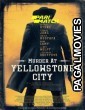 Murder at Yellowstone City (2022) Hollywood Hindi Dubbed Movie
