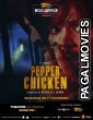 Pepper Chicken (2020) Hindi Movie