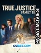 True Justice Family Ties (2023) Bengali Dubbed