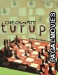 Turup (Checkmate) (2017) Hindi Movie