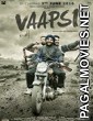 Vaapsi (2016) Punjabi Movie