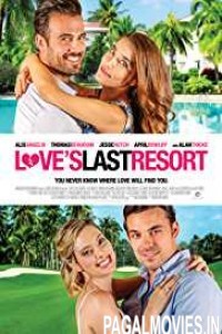 Loves Last Resort (2017) Full English Movie