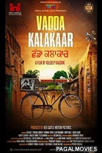 Vadda Kalakaar (2019) Full Punjabi Movie