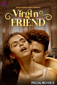 Virgin Friend (2023) Season 1 WOW App Hindi Hot Web Series